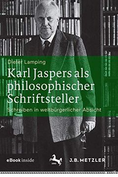 portada Karl Jaspers ALS Philosophischer Schriftsteller: Schreiben in Weltbürgerlicher Absicht (in German)