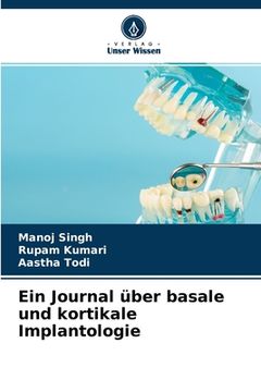 portada Ein Journal über basale und kortikale Implantologie (in German)