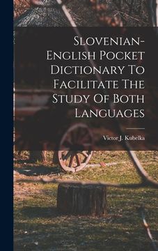 portada Slovenian-english Pocket Dictionary To Facilitate The Study Of Both Languages (en Inglés)