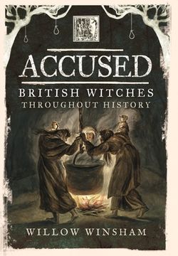 portada Accused: British Witches Throughout History (en Inglés)