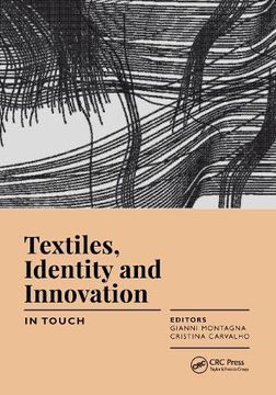 portada Textiles, Identity and Innovation: In Touch: Proceedings of the 2nd International Textile Design Conference (D_Tex 2019), June 19-21, 2019, Lisbon, Portugal 