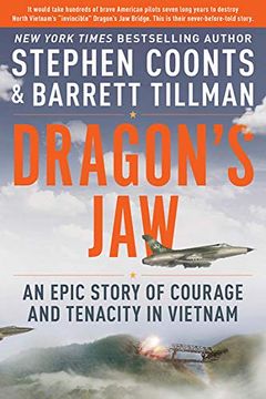 portada Dragon's Jaw: An Epic Story of Courage and Tenacity in Vietnam (en Inglés)