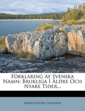portada Forklaring AF Svenska Namn: Brukliga I Aldre Och Nyare Tider... (en Sueco)