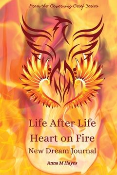 portada Life After Life Heart On Fire New Dream Journal (en Inglés)