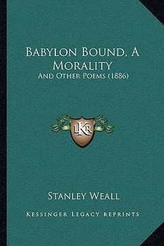 portada babylon bound, a morality: and other poems (1886) (en Inglés)