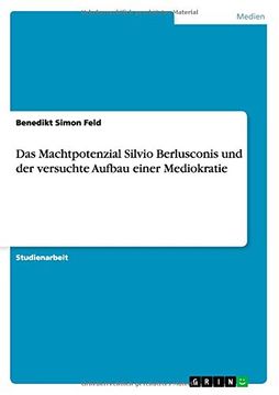 portada Das Machtpotenzial Silvio Berlusconis und der versuchte Aufbau einer Mediokratie (German Edition)