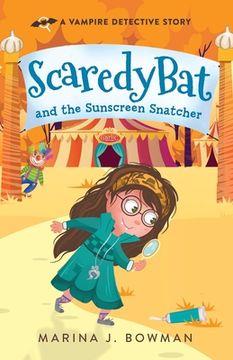 portada Scaredy Bat and the Sunscreen Snatcher (en Inglés)