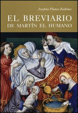 portada El Breviario de Martín el Humano: Un Códice de Lujo Para el Monasterio de Poblet (Fora de Col·Lecció) (in Spanish)