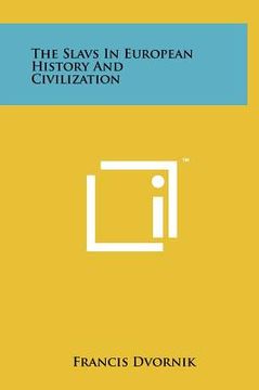 portada the slavs in european history and civilization (en Inglés)