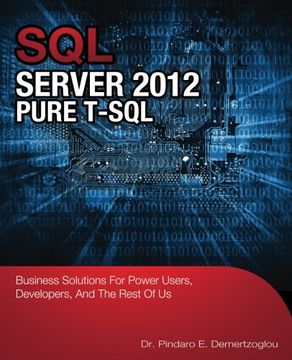 portada Sql Server 2012 Pure T-SQL: Business Solutions for Power Users, Developers, and the Rest of Us