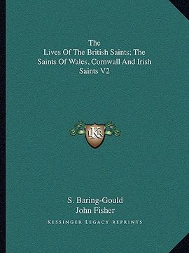 portada the lives of the british saints; the saints of wales, cornwall and irish saints v2 (in English)