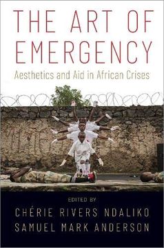 portada Art of Emergency: Aesthetics and aid in African Crises (in English)