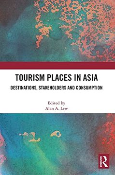 portada Tourism Places in Asia: Destinations, Stakeholders and Consumption (in English)