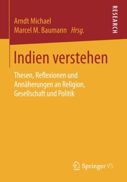 portada Indien Verstehen: Thesen, Reflexionen und Annäherungen an Religion, Gesellschaft und Politik (en Alemán)