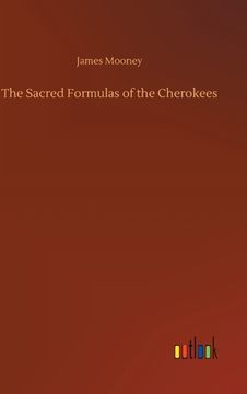 portada The Sacred Formulas of the Cherokees (en Inglés)