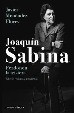 portada Joaquín Sabina. Perdonen la Tristeza (in Spanish)