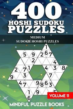 portada 400 Hoshi Sudoku Puzzles: Medium Sudoku Hoshi Puzzles (Volume 11) (en Inglés)