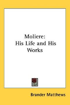 portada moliere: his life and his works