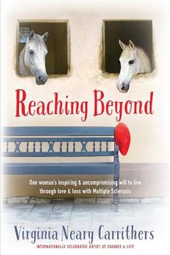portada Reaching Beyond: One Woman's Inspiring and Uncompromising Will to Live Through Love and Loss with Multiple Sclerosis (en Inglés)