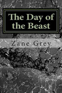 portada The Day of the Beast: (Zane Grey Classics Collection)