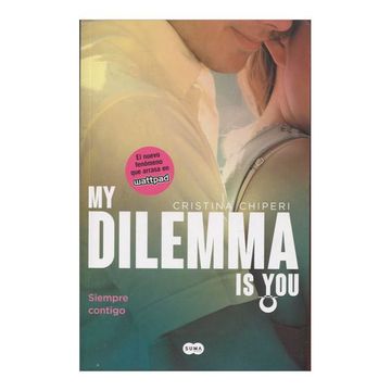 portada My Dilemma Is You. Siempre contigo (Serie My Dilemma Is You 3)