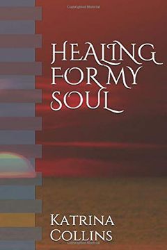portada Healing for my Soul: "Writings Concerning the Soul, Mind Etc" (en Inglés)