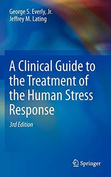 portada A Clinical Guide to the Treatment of the Human Stress Response (en Inglés)