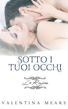 portada Sotto i tuoi occhi: La Regina (en Italiano)