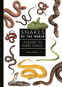 portada Snakes of the World: A Guide to Every Family (a Guide to Every Family, 6) (en Inglés)