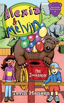 portada Alexia and Melvin the Zookeeper: 3 (Hairytale Adventures) (en Inglés)