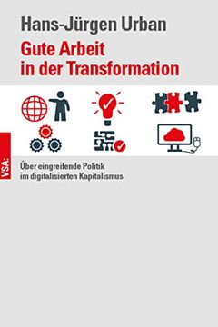 portada Gute Arbeit in der Transformation: Über Eingreifende Politik im Digitalisierten Kapitalismus