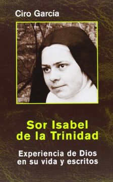 portada Sor Isabel de la Trinidad: Experiencia de Dios en su Vida y Escritos (Maestros Espirituales Cristianos)