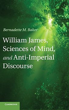 portada William James, Sciences of Mind, and Anti-Imperial Discourse (en Inglés)