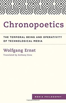 portada Chronopoetics: The Temporal Being and Operativity of Technological Media (Media Philosophy)
