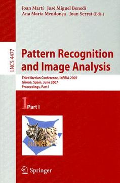 portada pattern recognition and image analysis: third iberian conference, ibpria 2007 girona, spain, june 6-8, 2007 proceedings, part i (en Inglés)
