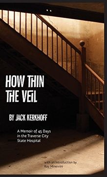 portada How Thin the Veil: A Memoir of 45 Days in the Traverse City State Hospital