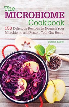 portada The Microbiome Cookbook: 150 Delicious Recipes to Nourish Your Microbiome and Restore Your Gut Health