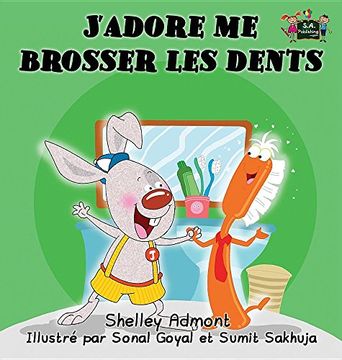 portada J'adore me brosser les dents: I Love to Brush My Teeth (French Edition) (French Bedtime Collection)