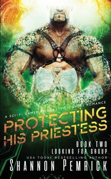portada Protecting His Priestess: A Sci-Fi Gamer Friends-to-Lovers Romance (en Inglés)