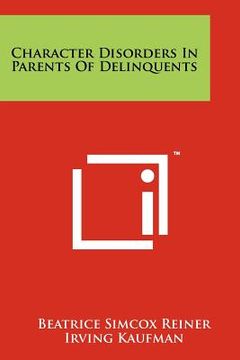 portada character disorders in parents of delinquents (en Inglés)