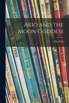 portada Akio and the Moon Goddess (en Inglés)