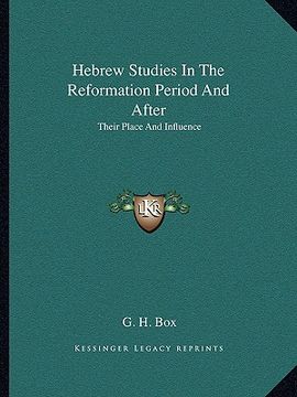 portada hebrew studies in the reformation period and after: their place and influence (in English)
