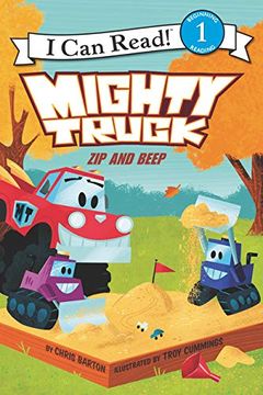 portada Mighty Truck: Zip and Beep (Mighty Truck: I can Read, Level 1) (en Inglés)