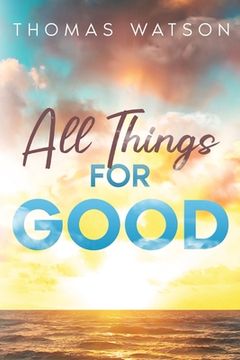 portada All Things for Good (en Inglés)