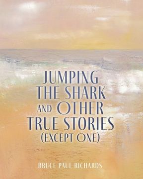 portada Jumping The Shark And Other True Stories (Except One) (en Inglés)