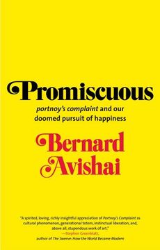 portada Promiscuous: "Portnoy's Complaint" and our Doomed Pursuit of Happiness (in English)