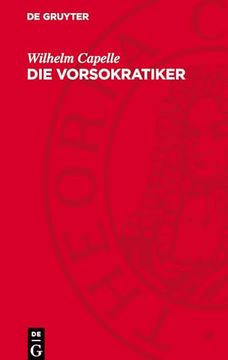 Die Vorsokratiker: Die Fragmente und Quellenberichte (en Alemán)