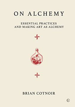 portada On Alchemy: Essential Practices and Making Art as Alchemy