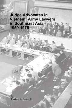 portada Judge Advocates in Vietnam: Army Lawyers in Southeast Asia, 1959-1975 (en Inglés)