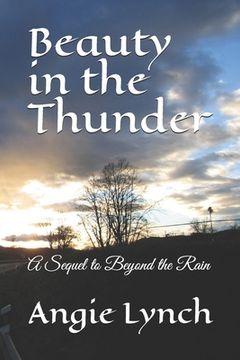 portada Beauty in the Thunder: A Sequel to Beyond the Rain (in English)